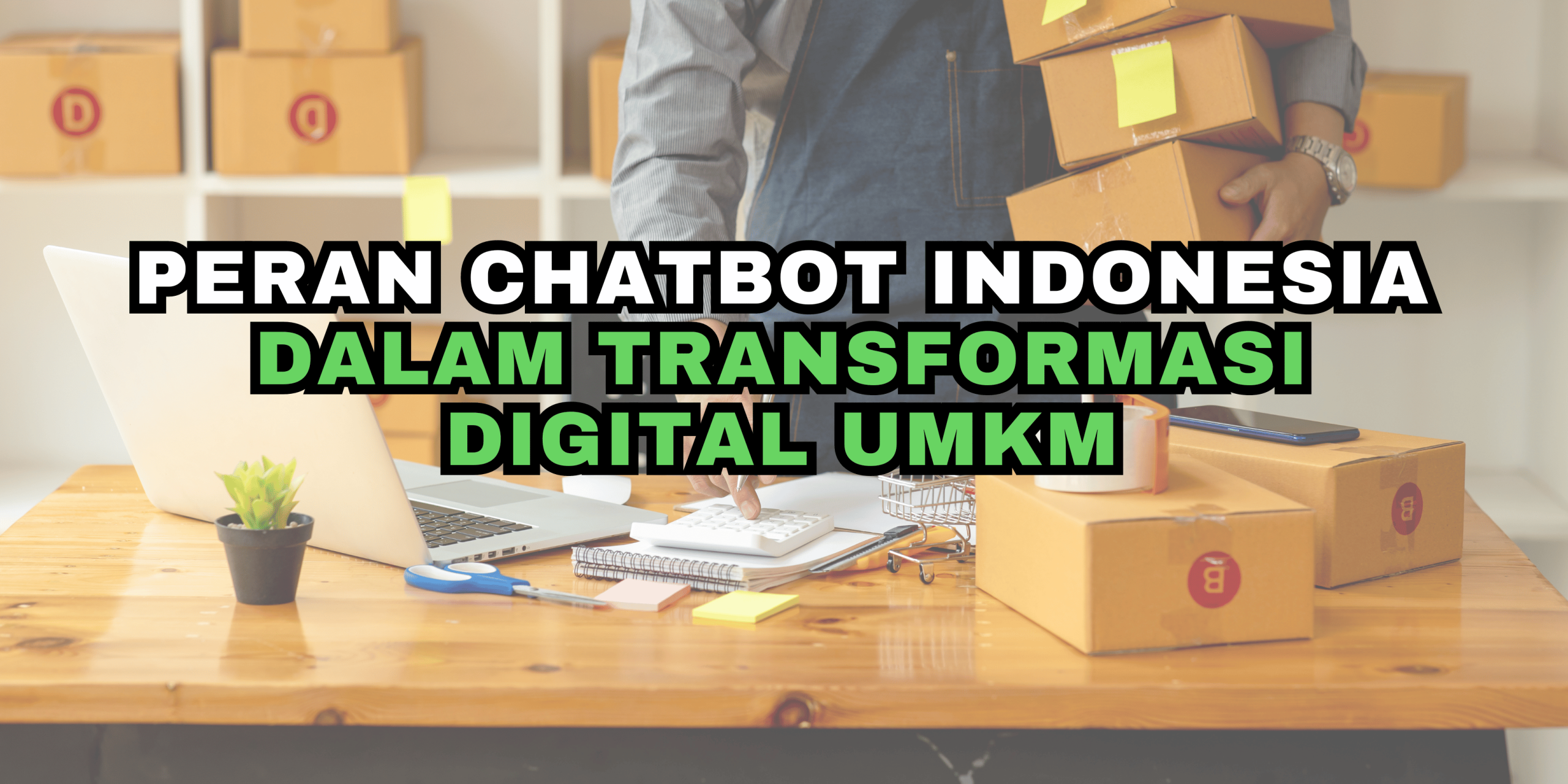 Peran Chatbot Indonesia dalam Transformasi Digital UMKM
